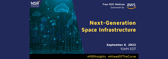 NSR-AWS-Webinar-2-Next-Generation-Space-Infrastructure_712x250.jpg