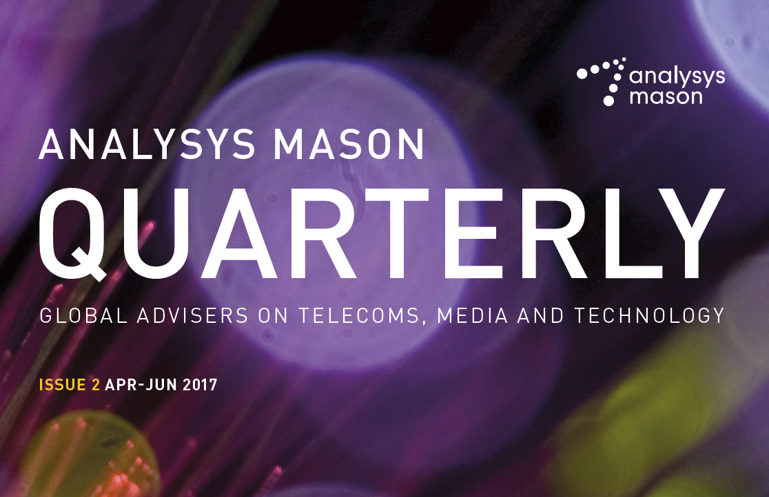 Analysys Mason Quarterly AprilJune 2017 Newsletters